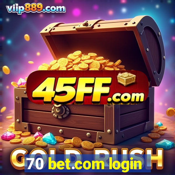 70 bet.com login